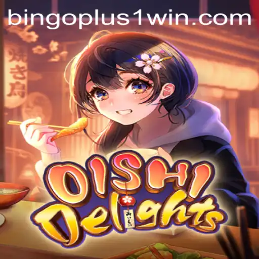 Exploring OishiDelights: The Exciting World of Bingoplus1